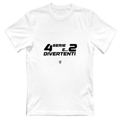 T-Shirt Unisex “4 Serie E... 2 Divertenti” - Stampa Black