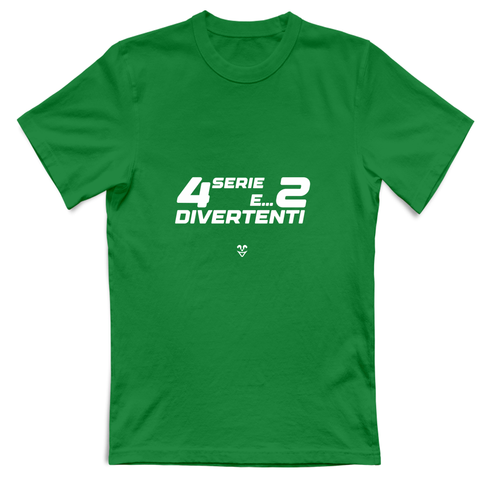 T-Shirt Unisex “4 Serie E... 2 Divertenti” - Stampa White