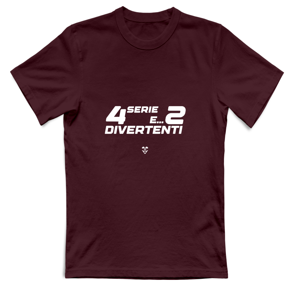 T-Shirt Unisex “4 Serie E... 2 Divertenti” - Stampa White