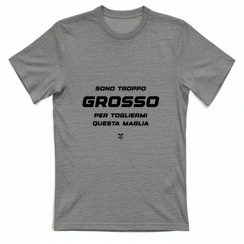 T-Shirt Unisex “Sono Troppo Grosso Per Togliermi Questa Maglia” - Stampa black