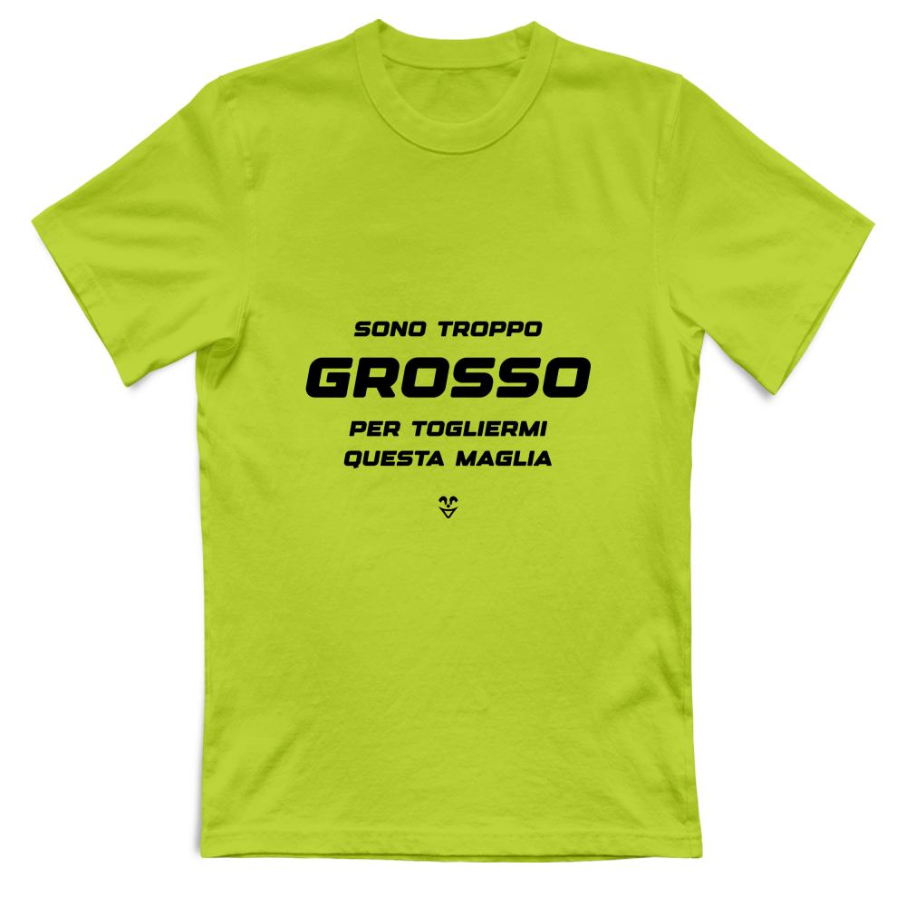 T-Shirt Unisex “Sono Troppo Grosso Per Togliermi Questa Maglia” - Stampa black