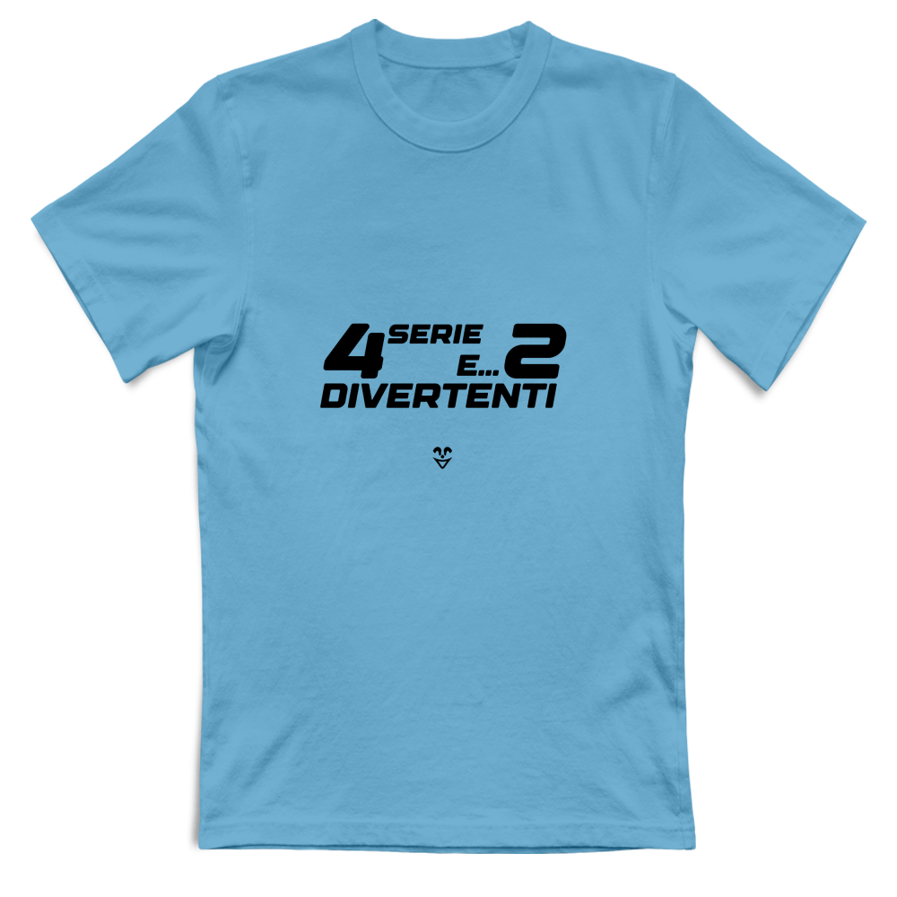 T-Shirt Unisex “4 Serie E... 2 Divertenti” - Stampa Black