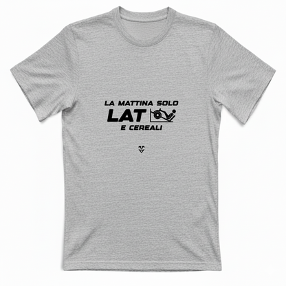 T-Shirt Unisex Palestra “La Mattina Solo Lat e Cereali” - Stampa Black