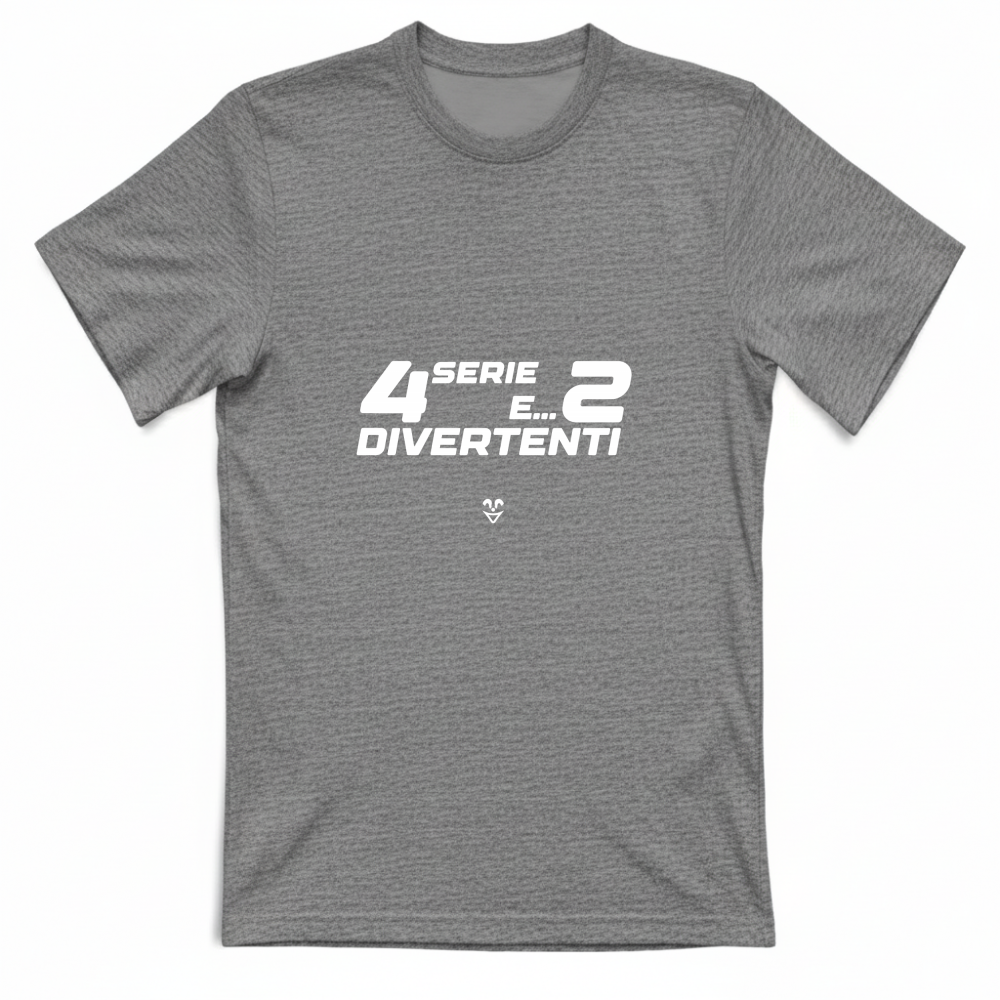 T-Shirt Unisex “4 Serie E... 2 Divertenti” - Stampa White