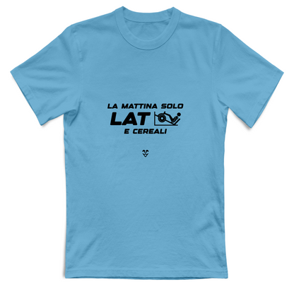 T-Shirt Unisex Palestra “La Mattina Solo Lat e Cereali” - Stampa Black