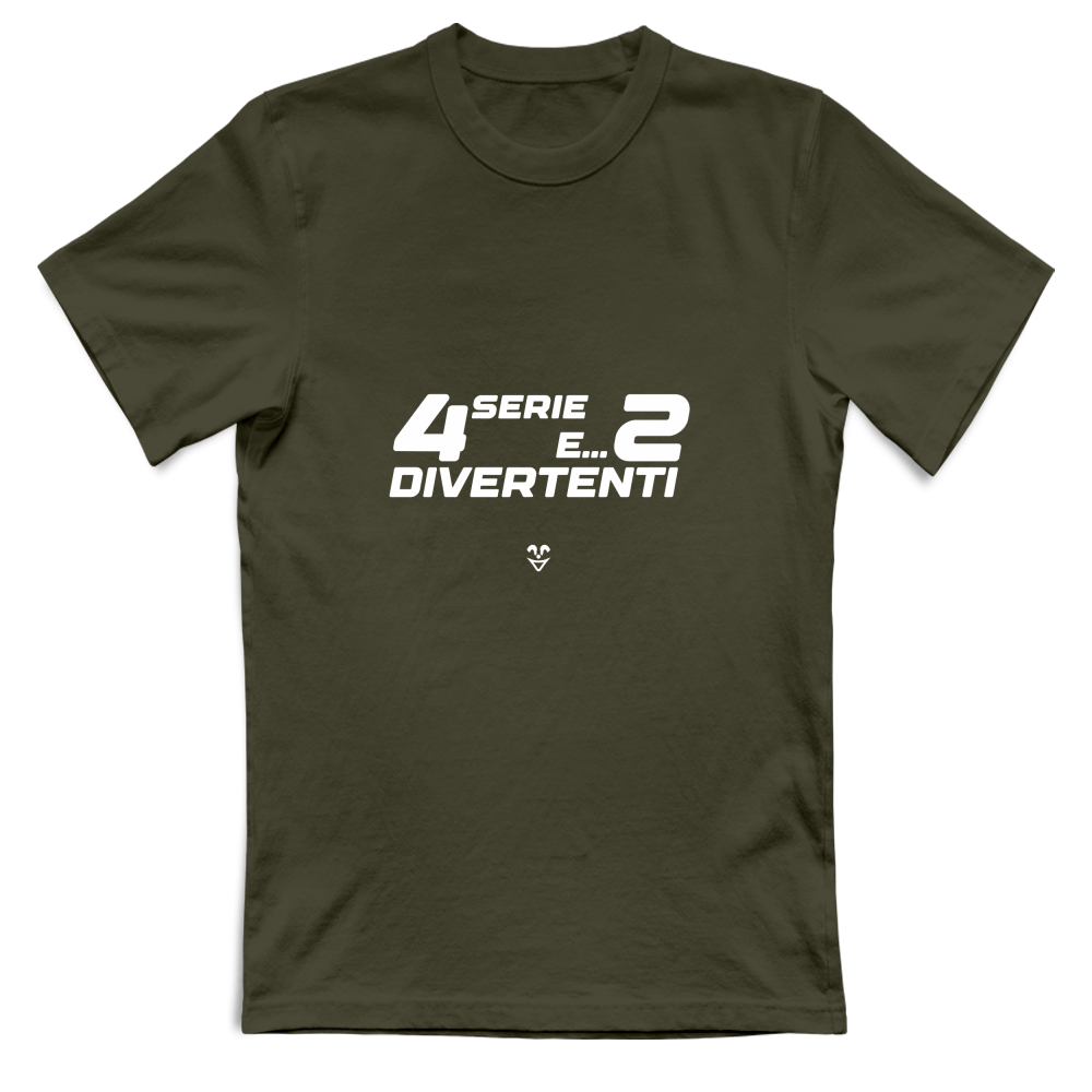 T-Shirt Unisex “4 Serie E... 2 Divertenti” - Stampa White