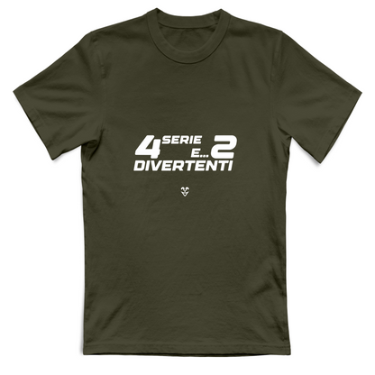 T-Shirt Unisex “4 Serie E... 2 Divertenti” - Stampa White