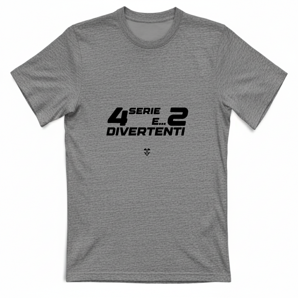 T-Shirt Unisex “4 Serie E... 2 Divertenti” - Stampa Black
