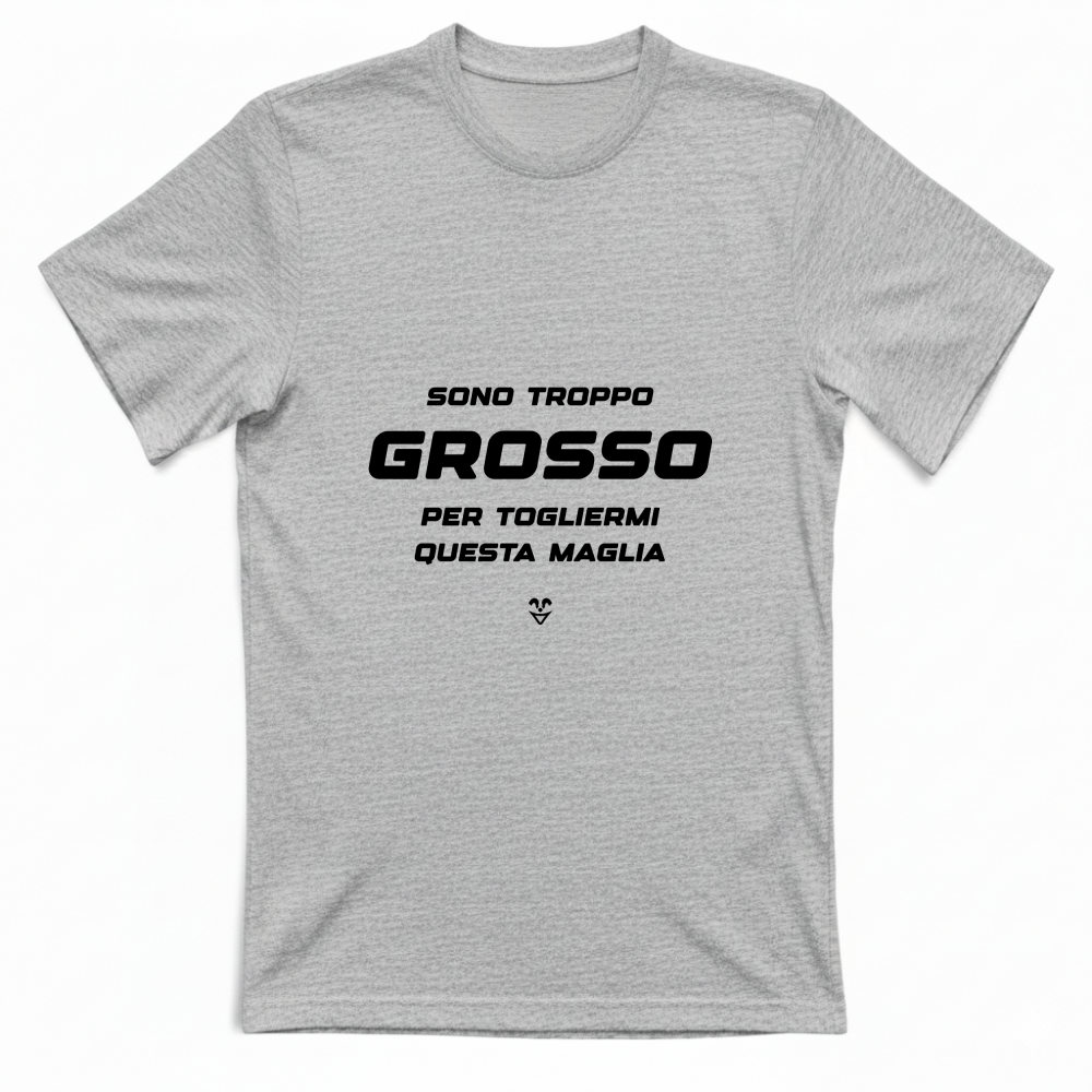 T-Shirt Unisex “Sono Troppo Grosso Per Togliermi Questa Maglia” - Stampa black