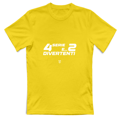 T-Shirt Unisex “4 Serie E... 2 Divertenti” - Stampa White