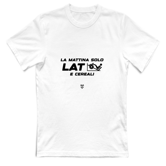 T-Shirt Unisex Palestra “La Mattina Solo Lat e Cereali” - Stampa Black