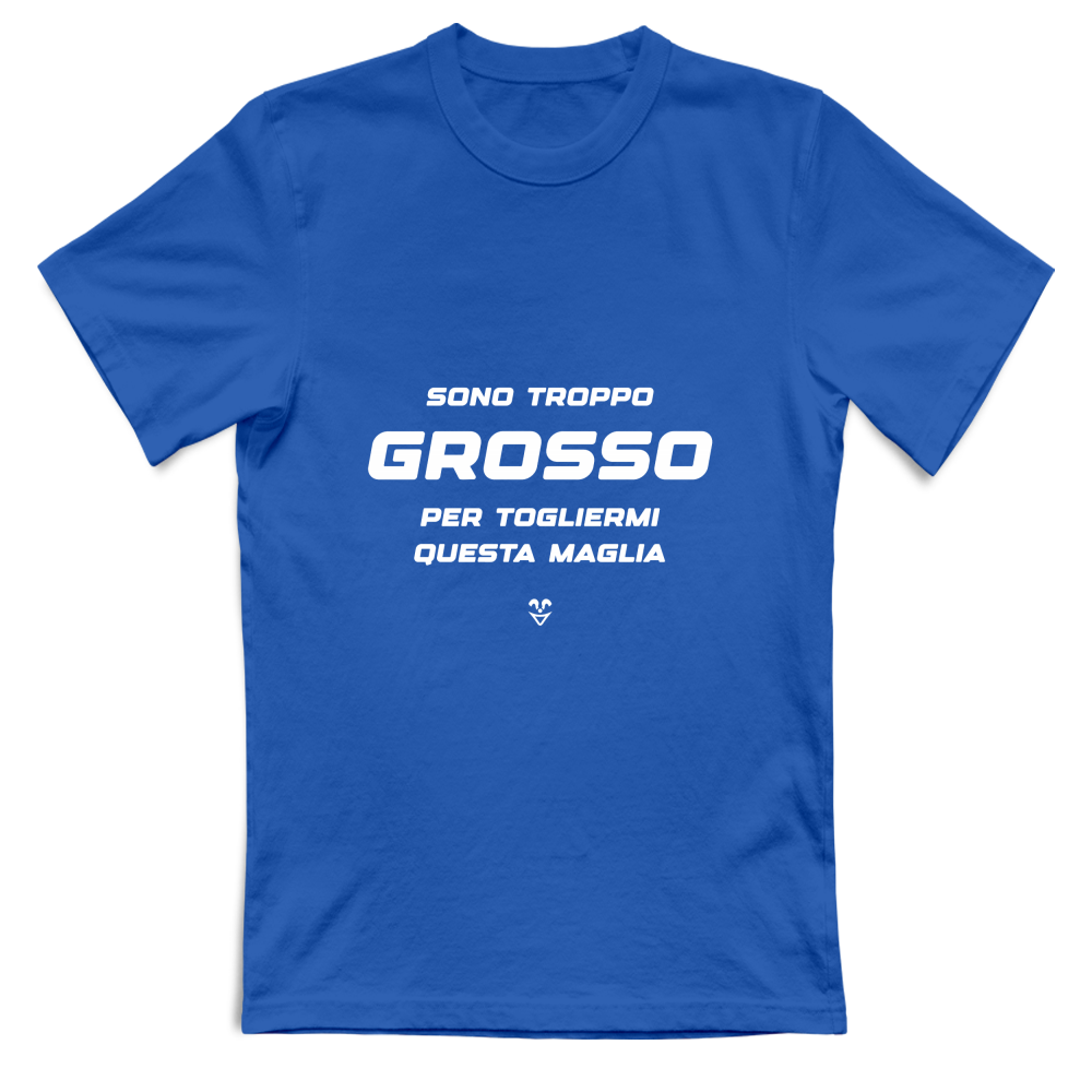 T-Shirt Unisex “Sono Troppo Grosso Per Togliermi Questa Maglia” - Stampa white