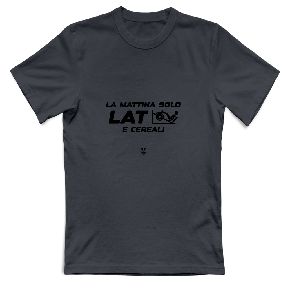 T-Shirt Unisex Palestra “La Mattina Solo Lat e Cereali” - Stampa Black