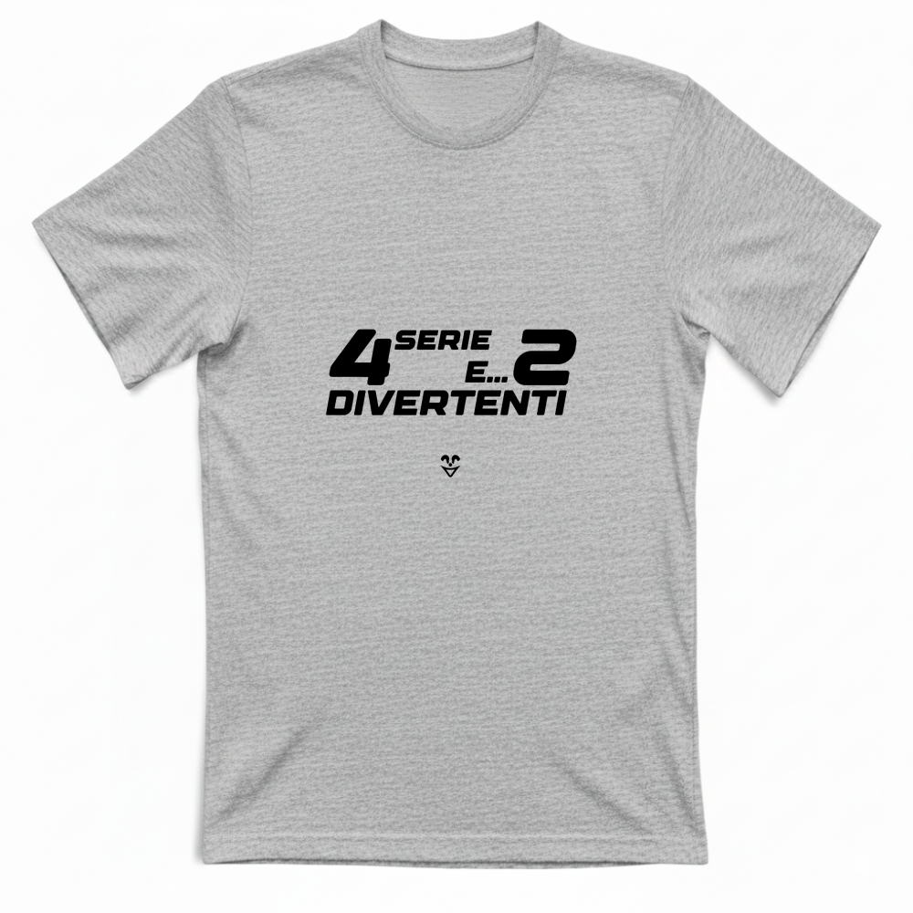 T-Shirt Unisex “4 Serie E... 2 Divertenti” - Stampa Black