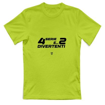 T-Shirt Unisex “4 Serie E... 2 Divertenti” - Stampa Black
